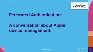 Federated Authentication: A conversation about Apple device management | JNUC 2021