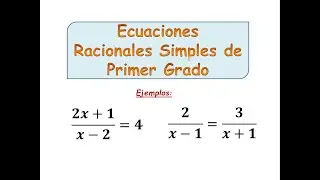 Ecuaciones Racionales  Simple de Primer Grado | EJEMPO 1 y 2 |SUPER FACIL