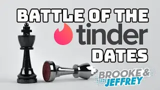 Joe & Jake (Battle of the Tinder Dates) | Brooke and Jeffrey