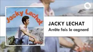 Jacky Lechat - Arrête fais le cagnard (1976)