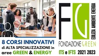 Fondazione Green - i corsi ITS IFTS 2021