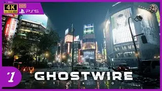 Ghostwire: Tokyo Gameplay Part 1 PS5 [4K 60FPS HDR] Full Game Walkthrough - No Commentary!