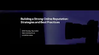 Building a Strong Online Reputation: Strategies and Best Practices - 2023 05 04