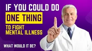 Hear Me Out! If You Could Do One Thing To Fight Mental Illness 😢 WHAT WOULD IT BE? #depression