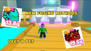 *new* fusing methods for yeet a pet |pet simulator x