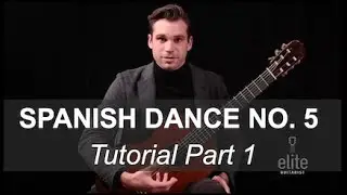 EliteGuitarist.com - Tutorial for Spanish Dance No. 5 Part 1/9