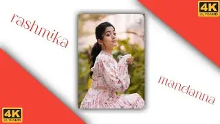 Rashmika mandanna whatsapp status 4k ultra hd || Nk editing creation #short