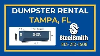 40 Yard Dumpster Rental Tampa FL | Call SteelSmith 813-210-1608 for FREE Quote