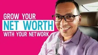 How To Increase Your Net Worth | Networking Tips - Your Network is Your Net Worth