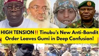HIGH TENSION‼️ Tinubu&rsquo;s New Anti-Bandit Order Leaves Gumi in Deep Confusion!