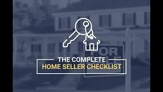Tips for Selling a Home: The Complete Seller's Checklist