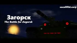 [MTC4]  The Battle for Zagorsk | Битва за Загорск [ #MTC4 ]