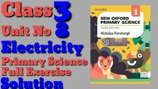#New Oxford Primary Science#unit No 8#Electricity Grade 3#Full Exercise Solution