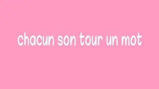 الأنشطة الإعتيادية (القراءة lecture): chacun son tour un mot