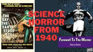 The Story that Inspired The Day the Earth Stood Still is Scary! Farewell to the Master - Harry Bates
