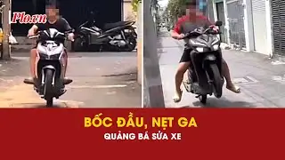 CSGT vào cuộc vụ bốc đầu xe máy, nẹt ga quảng bá trên mạng xã hội- PLO