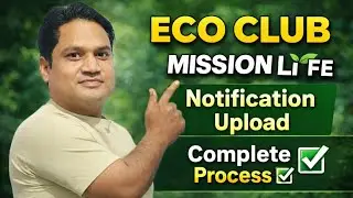 Eco Club Mission LiFE Notification Upload 🔔 Step by Step