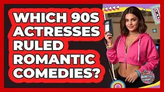 Which 90s Actresses Ruled Romantic Comedies?