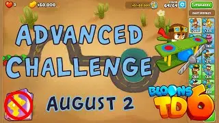 Bloons TD 6 Advanced Challenge | Possible | No MK No Powers Used | August 2 2022