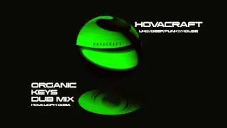 HOVACRAFT, ORGANIC KEYS DUB MIX, HOVA- UDFH 009A PRODUCED BY MARC AMBIANCE
