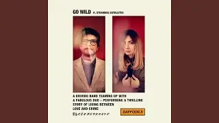 Go Wild (feat. Steaming Satellites)