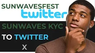 How to Sunwaves KYC Step #2 Twitter X (BEST METHOD)
