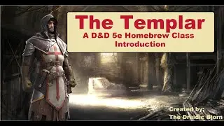 The Templar! My D&D5e Homebrew Class