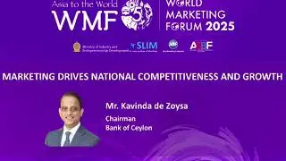 Keynote speech at World Marketing Forum 2025 by Mr Kavinda de Zoysa -Chairman Bank of Ceylon