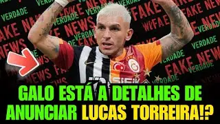 ✅ LUCAS TORREIRA OFICIAL!? GALO EST&Aacute; A DETALHES DE ANUNCIAR VOLANTE DO GALATASARAY!? ENTENDA