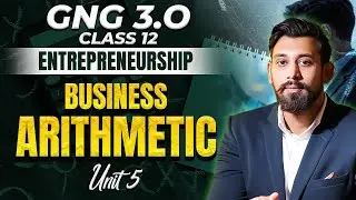 Business arithmetic | Unit 5 | Entrepreneurship | Class 12 | Easiest One shot 🔥 🔥