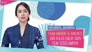 Ngobrol Seru Bareng Maudy Ayunda untuk Film Habibie & Ainun 3 | Maudy Ayunda