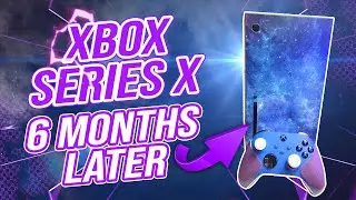 Xbox Series X 6 Months Later| Should you buy?