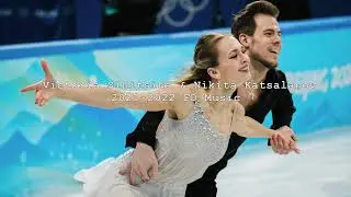 Victoria Sinitsina/Nikita Katsalapov - 2021-2022 - FD Music