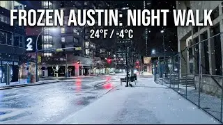 Frozen Austin 24&deg;F Walking tour 4K a Ghost Town 24&deg;F