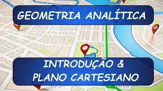 Geometria Anal&iacute;tica - Plano Cartesiano - Pontos, Eixos, Quadrantes, Sinais e Bissetrizes.