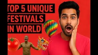 TOP 5 UNIQUE FESTIVALS IN THE WORLD | Tomato, Mud, Balloon, Dragon Festival #globalfestivals