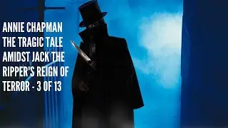 Annie Chapman The Tragic Tale Amidst Jack the Ripper's Reign of Terror 3 of 13