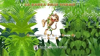GAIARDISSIMO DJ LEO vs CICCO DJ feat GAIA DJ - La Danza Delle Scimmie