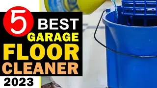 Best Garage Floor Cleaner 2023-2024 🏆 Top 5 Best Garage Floor Cleaner Reviews