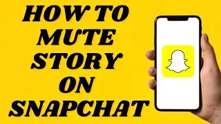 How To Mute Story on Snapchat | simple tutorial