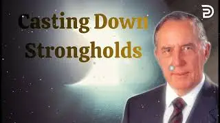 Casting Down Strongholds - Derek Prince Sermons