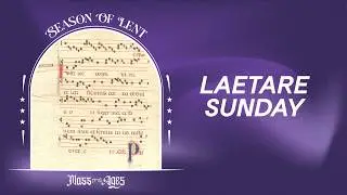 Stop and rest a while&hellip; &mdash; Laetare Sunday Gregorian Chant