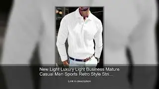 New Light Luxury Light Business Mature Casual Men Sports Retro Style Striped Fashion Men Outdoo