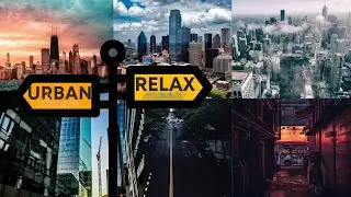 BEST MUSIC | URBAN DREAM | ATMOSPHERIC MUSIC | RELAX MUSIC | BEST MUSIC 2021
