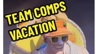 Team Comps: Vacation [Overwatch]
