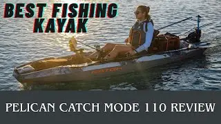 Best Fishing Kayak of 2026 | Pelican Catch Mode 110 Review | Affordable Fishing Kayak