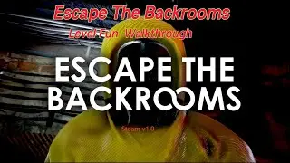 Escape the Backrooms Level Fun Guide: Stealth Path & Balloon Glitch