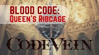 Code Vein - Queen's Ribcage Blood Code Gifts