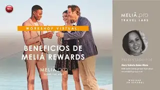 ESP_Workshop Virtual: Beneficios MeliáRewards