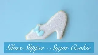 Simple Cinderella Shoe - Sugar Cookie (Timelapse)